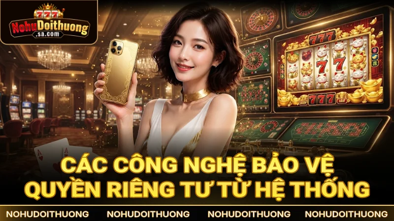 Các công nghệ bảo vệ sự riêng tư hiện đại của besillyproject.com