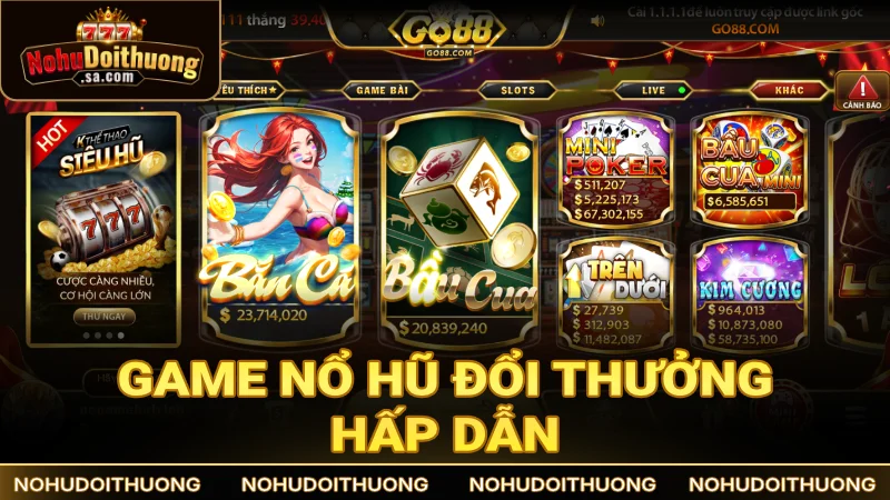 Game nổ hũ đổi thưởng hấp dẫn, hợp tác cùng nhà cung cấp đầu ngành